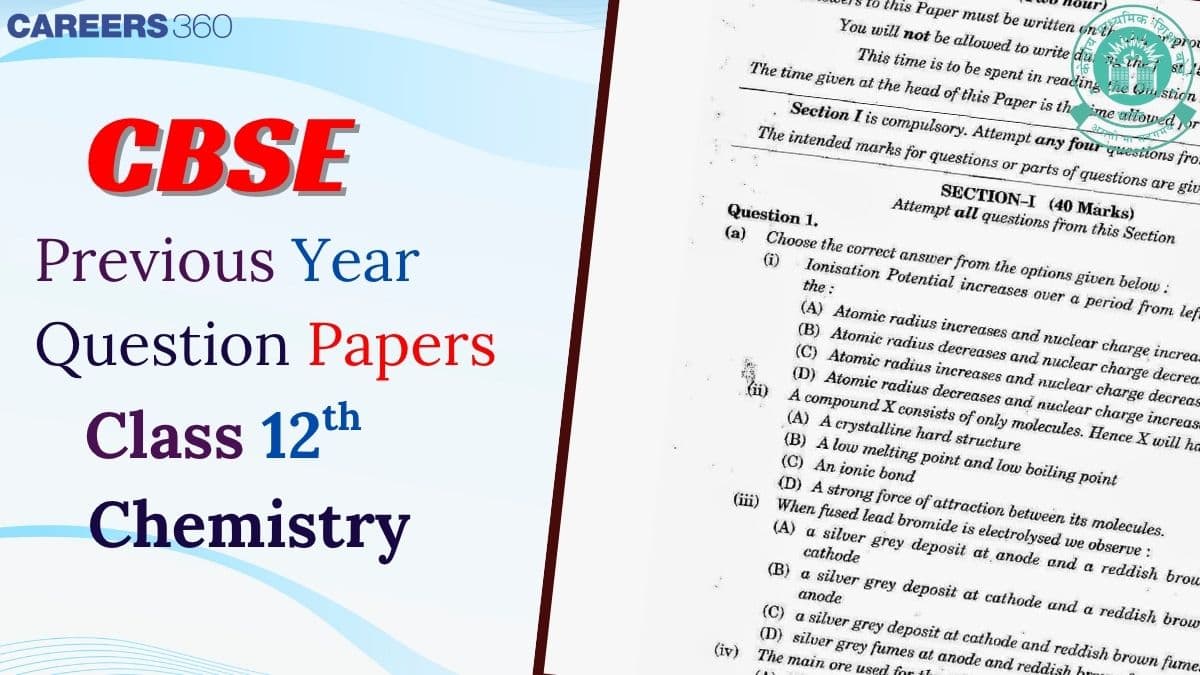 CBSE Previous Year Question papers Class 12 Chemistry with Solutions